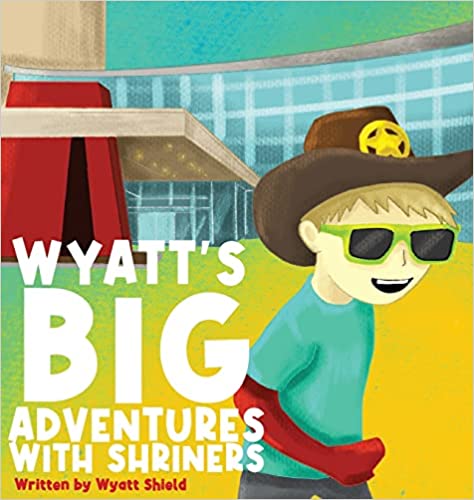 Item SH23 - Autographed Kids Book - Wyatt's Big Adventure At Shriners Children's valued at $20